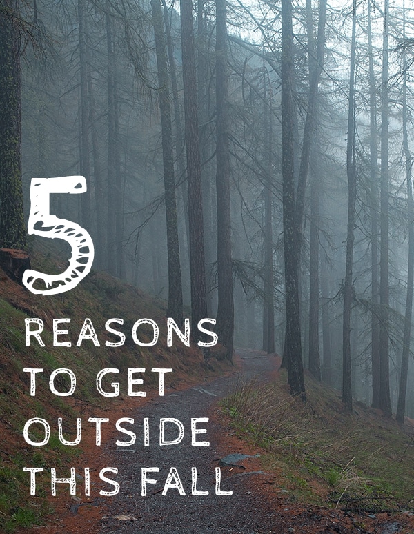 5 Reasons to Get Outside in the Fall