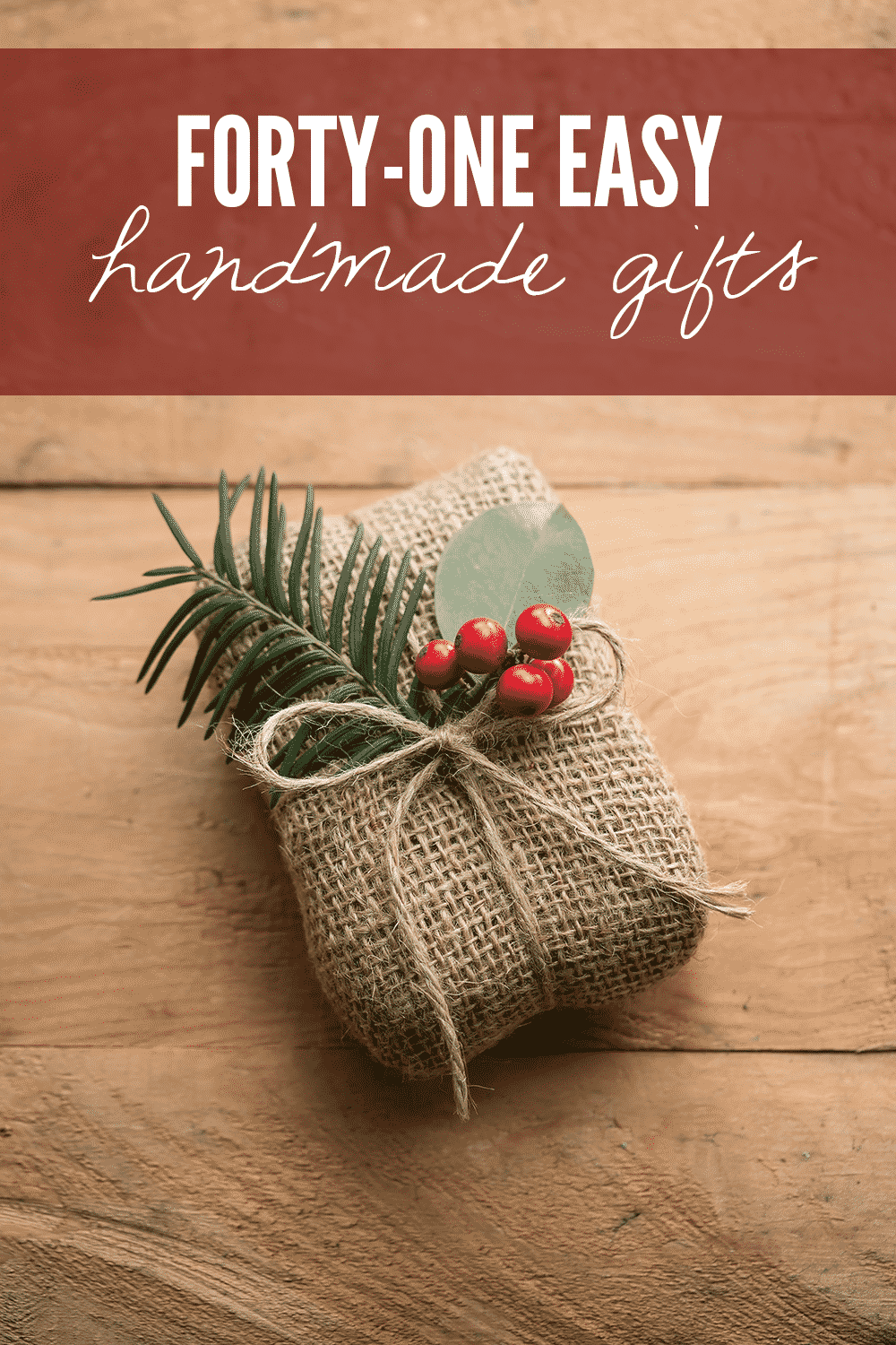 Handmade Gift - 20 Ideas for Everyone on Your List