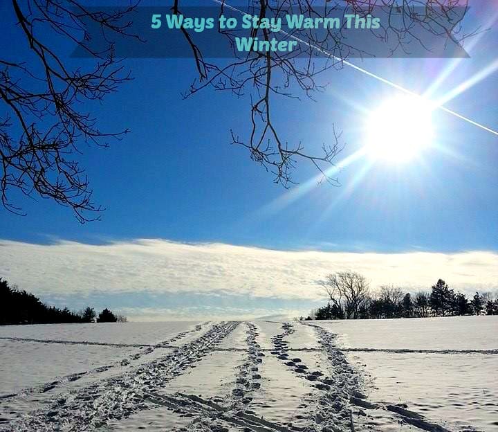Ways To Stay Warm in Winter