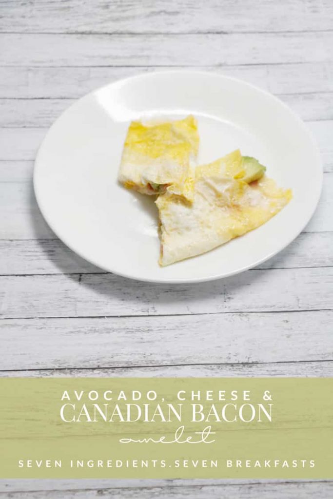 This Avocado Cheese and Canadian Bacon Omelet is a part of seven easy breakfasts are made from only seven ingredients that you can find at nearly any grocery store. Easy, delicious + something for everyone!