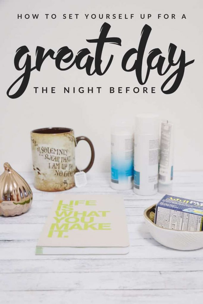 Want to have more great days? The simplest trick I know is to set yourself up for a great day the night before! Here's an easy guide on how to do just that!