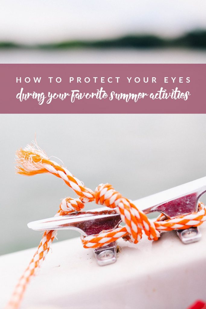 How to Protect Your Eyes During Your Favorite Summer Activities