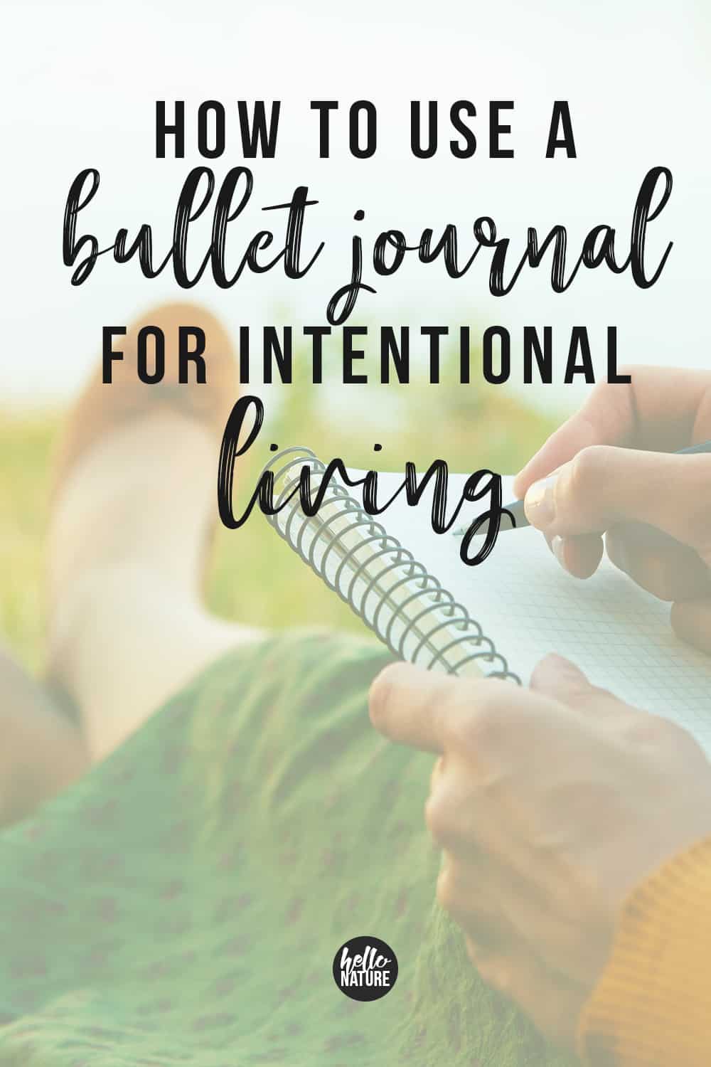 In need of creative Bullet Journal ideas? Try using your BUJO as an intentional living journal! Find inspiration and ideas for mindfulness bullet journaling, figure out monthly spreads, and improve your goal setting. #IntentionalLiving #BulletJournal #BUJO #Journaling #GoalSetting #Mindfulness #Gratitude #Intentional