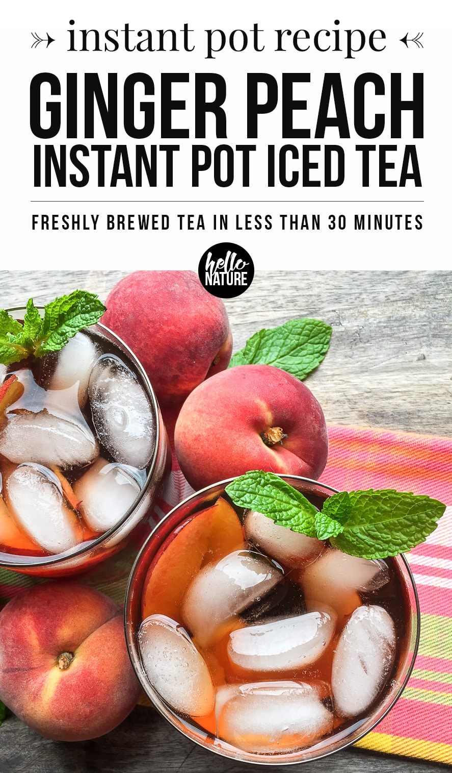 Wisconsin lifestyle blogger Ashley from Hello Nature shares a refreshing recipe for Ginger Peach Iced Tea that's made in the Instant Pot. See how easy Instant Pot iced tea is now!