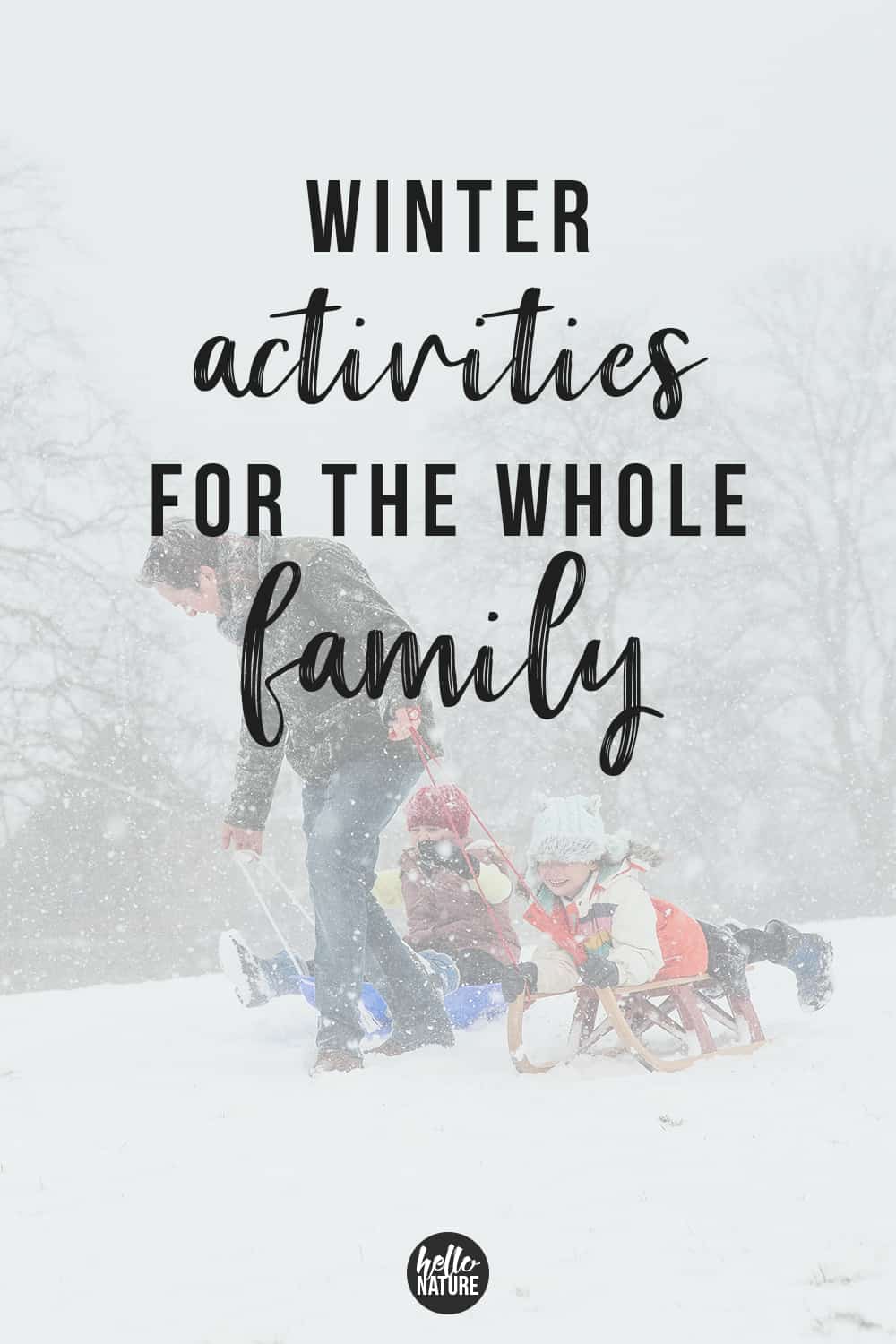 Looking for winter activities for toddlers, adults and everything in between? Get outdoor inspiration with these 15 winter activities for the whole family.