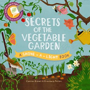 Secrets of the Vegetable Garden - gardening books for toddlers